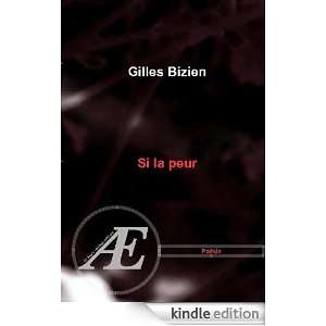 SI LA PEUR (French Edition) GILLES BIZIEN  Kindle Store