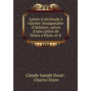   VÃ©nus a PÃ¢ris, et d . Charles Eisen Claude Joseph Dorat  Books