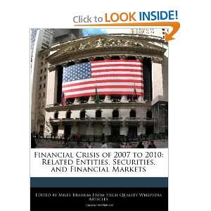 Financial Crisis of 2007 to 2010 Related Entities, Securities, and 