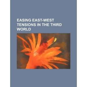  Easing east west tensions in the third world 