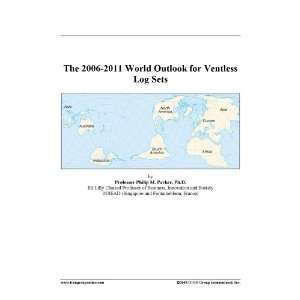  The 2006 2011 World Outlook for Ventless Log Sets Books