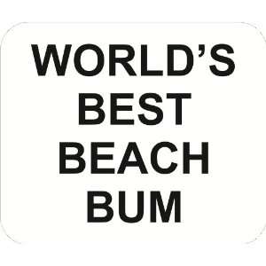  Worlds Best Beach Bum Mouse Pad 