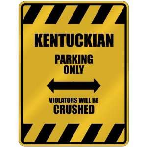   PARKING ONLY VIOLATORS WILL BE CRUSHED  PARKING SIGN STATE KENTUCKY