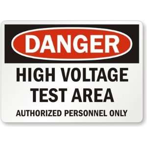 Danger High Voltage Test Area. Authorized Personnel Only Plastic Sign 