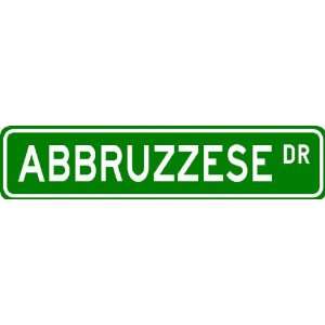  ABBRUZZESE Street Sign ~ Personalized Family Lastname 
