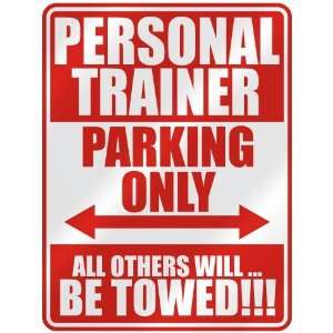   PERSONAL TRAINER PARKING ONLY  PARKING SIGN OCCUPATIONS 