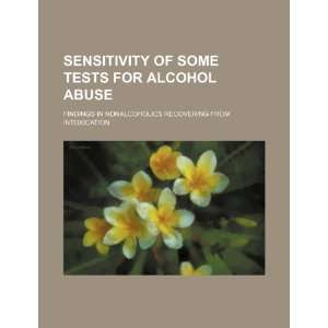  Sensitivity of some tests for alcohol abuse findings in 