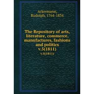   fashions and politics. v.5(1811) Rudolph, 1764 1834 Ackermann Books