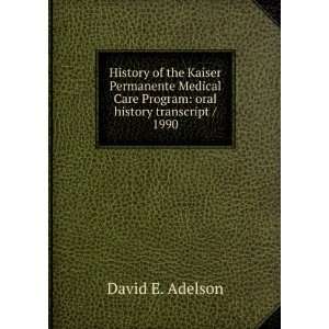   Care Program oral history transcript / 1990 David E. Adelson Books