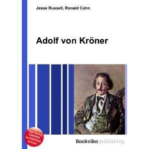  Adolf von KrÃ¶ner Ronald Cohn Jesse Russell Books