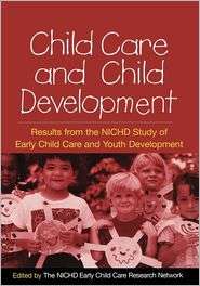 Child Care And Child Development, (1593852878), Nichd Early Child Care 