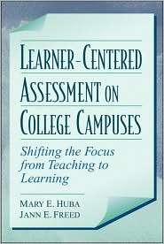 Learner Centered Assessment on College Campuses Shifting the Focus 