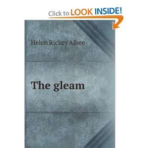  The gleam Helen Rickey Albee Books