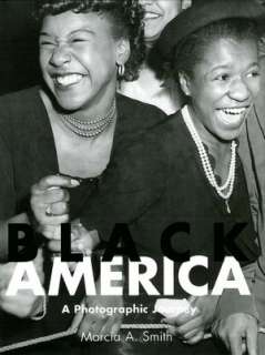   Black America A Photographic Journey by Marcia A 