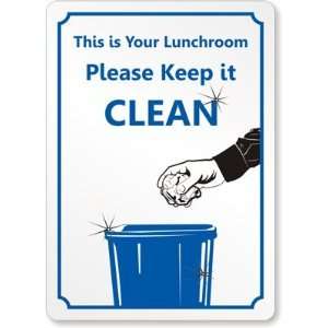  This is Your Lunchroom, Please Keep it Clean Magnetic Sign 