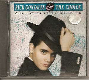 Rick Gonzales & The Choice La Primera Vez CD NM/VG RARE  