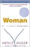   Woman An Intimate Geography by Natalie Angier, Knopf 