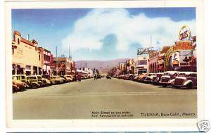 1930s postcard  Main Street, Tijuana, Baja Cal. Mexico  