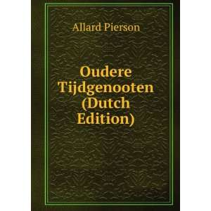  Oudere Tijdgenooten (Dutch Edition) Allard Pierson Books