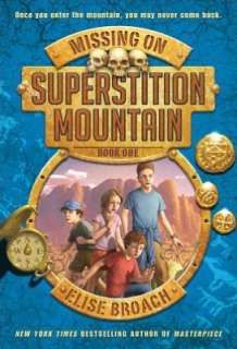   Missing on Superstition Mountain by Elise Broach 