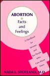 Abortion Facts and Feelings A Handbook for Women and the People Who 