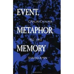   , Memory Chauri Chaura, 1922 1992 [Paperback] Shahid Amin Books