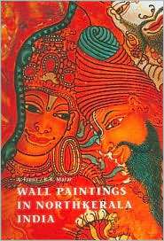 Wall Paintings in North Kerala India 1000 years of Temple Art 