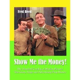 Show Me the Money The Standard Catalog of Motion Picture, Television 