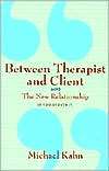 Between Therapist and Client The New Relationship, (0805071008 