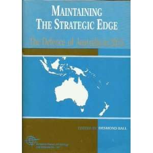  Maintaining the Strategic Edge The defence of Australia 