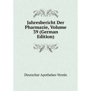   39 (German Edition) (9785874554507) Deutscher Apotheker Verein Books