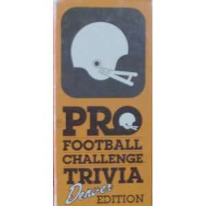  Pro Football Challenge Trivia   Denver Edition Toys 