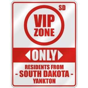  VIP ZONE  ONLY RESIDENTS FROM YANKTON  PARKING SIGN USA 
