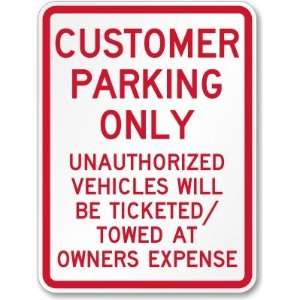 Customer Parking Only, Unauthorized Vehicles Will be Ticketed 