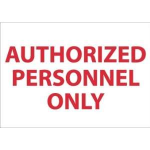  SIGNS AUTHORIZED PERSONNEL ONLY 10X14