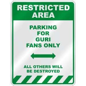   PARKING FOR GURI FANS ONLY  PARKING SIGN