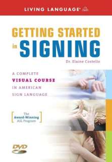 Getting Started in Signing A Complete Visual Course in American Sign 