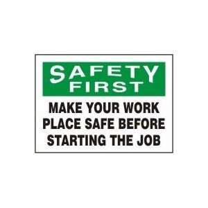   PLACE SAFE BEFORE STARTING THE JOB 10 x 14 Adhesive Dura Vinyl Sign
