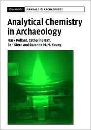 Analytical Chemistry in Archaeology, (0521655722), A. M. Pollard 