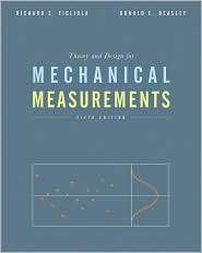 Theory and Design for Mechanical Measurements, (0470547413), Richard S 