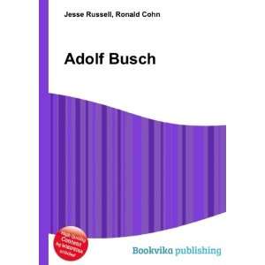 Adolf Busch Ronald Cohn Jesse Russell  Books