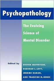 Psychopathology The Evolving Science of Mental Disorder, (0521032598 