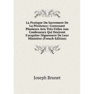 La Pratique Du Sacrement De La PÃ©nitence Contenant Plusieurs Avis 