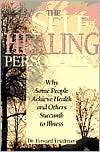 The Self Healing Personality Why Some People Achieve Health and 