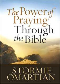   The Power of Praying through the Bible by Stormie 