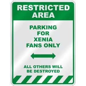   PARKING FOR XENIA FANS ONLY  PARKING SIGN