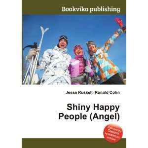  Shiny Happy People (Angel) Ronald Cohn Jesse Russell 