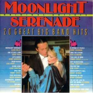  Moonlight Serenade 20 Great Big Band Hits Everything 