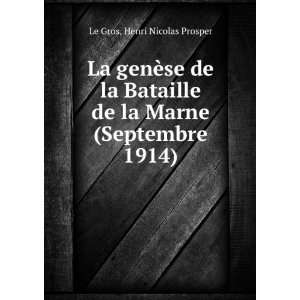  La genÃ¨se de la Bataille de la Marne (Septembre 1914 