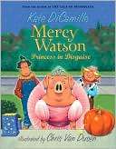 Mercy Watson Princess in Disguise (Mercy Watson Series)